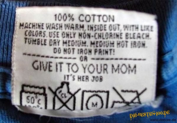 Give it to your MOM - it's her job