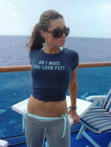 Die besten 100 Bilder in der Kategorie t-shirt_sprueche: do i make you look fat?