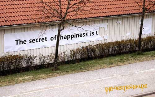 Die besten 100 Bilder in der Kategorie schilder: The secret of happiness is t...........