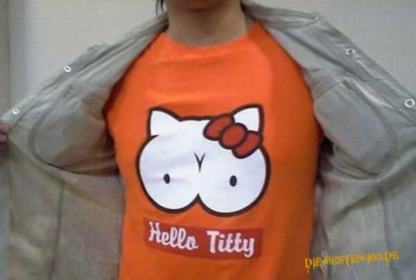 Die besten 100 Bilder in der Kategorie t-shirt_sprueche: Hello Titty