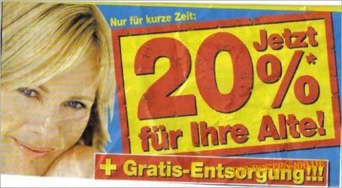 20% auf ihre Alte + Gratis Entsorgung