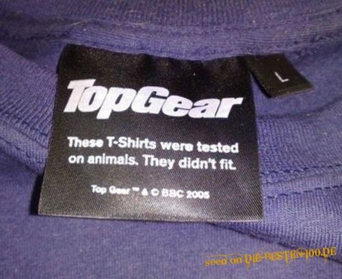 Die besten 100 Bilder in der Kategorie allgemein: T-Shirt Label: These T-Shirts were tested on animals. They didn't fit!
