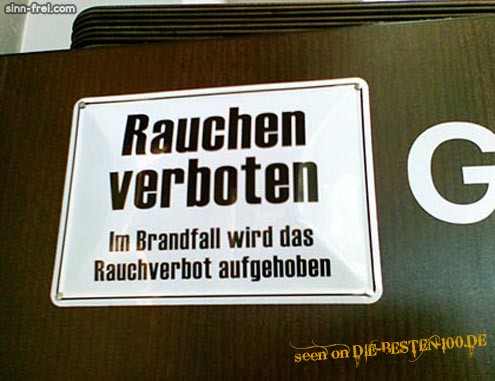 Die besten 100 Bilder in der Kategorie schilder: Rauchen Verboten - Im Brandfall wird das Rauchverbot aufgehoben.