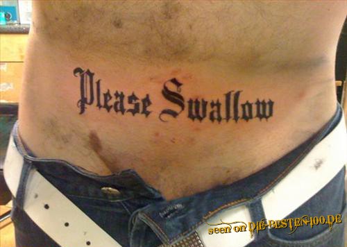 Die besten 100 Bilder in der Kategorie lustige_tattoos: Please swallow Tattoo