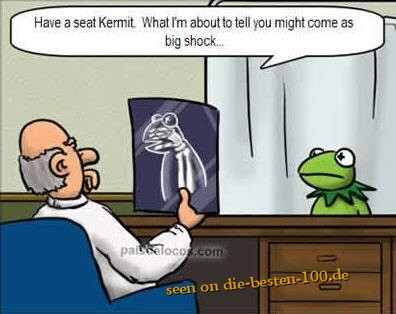 Have a seat Kermit. What I'm about to tell you might come as big shock...