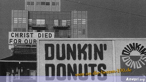 Die besten 100 Bilder in der Kategorie schilder: Christ died for our DUNKIN DONUT