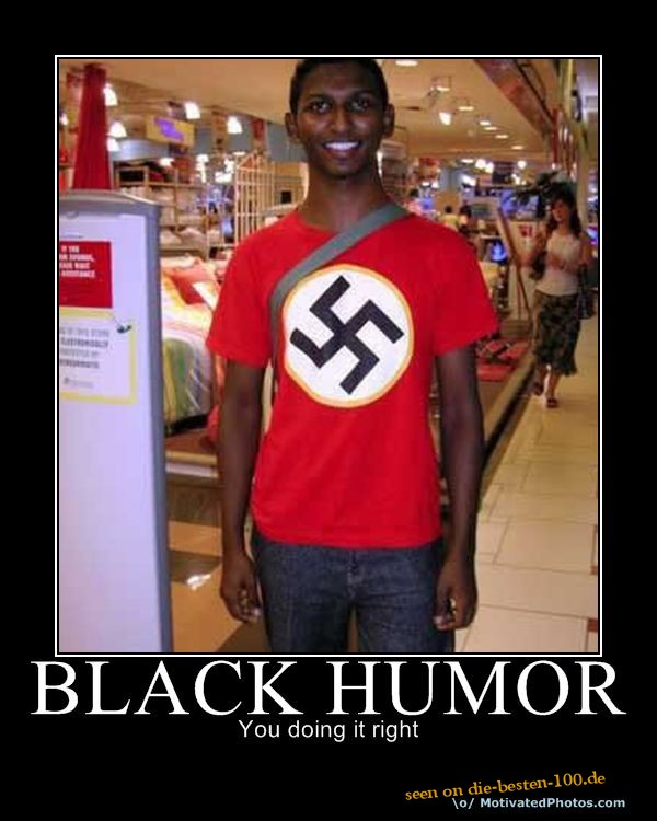Die besten 100 Bilder in der Kategorie maenner: Richtig schwarzer Humor - Hakenkreuz