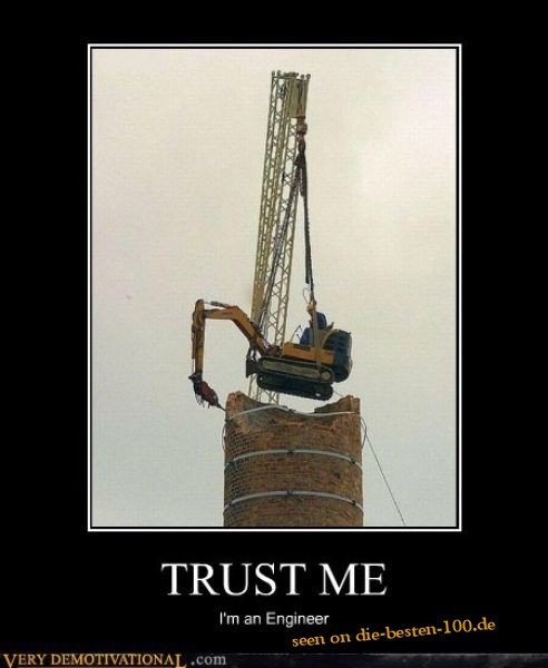 Arbeitssicherheit - Trust me, Im an Engineer