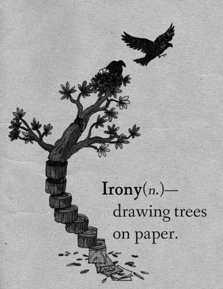 Irony -- Drawing Trees on Paper