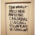 Die besten Bilder in der Kategorie schilder: The worst mistake anyone can make is being too afraid to make one