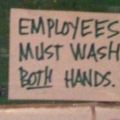 Die besten Bilder in der Kategorie schilder: Angestellte müssen BEIDE Hände waschen!