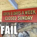 Die besten Bilder in der Kategorie schilder: open 8 days a week - closed sunday