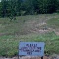 The Best Pics:  Position 88 in  - Funny  : Pease don't feed the tyrannosaurus rex