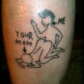 Die besten Bilder in der Kategorie tattoos: Fuck your Mom Tattoo