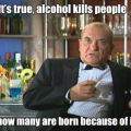 Die besten Bilder in der Kategorie allgemein: Alcohol kills People - But how many are born because of it?