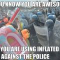 Die besten Bilder in der Kategorie allgemein: You know you are awesome when you are using inflated boats against the Police - Schlauchboot Verteidigung