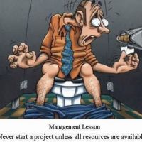 Management Lesson - Never start a project unless all resources are available