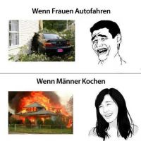 Wenn Frauen Autofahren und Frauen Kochen