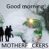 Good Morning Motherfuckers - Schnee Zug