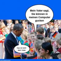 PRISM - Mein Vater sagt, Sie können in meinen Computer gucken - Das ist nicht dein Vater - Obama PRISM Skandal